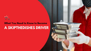 Become a Skip The Dishes Driver: 11 Steps to Success