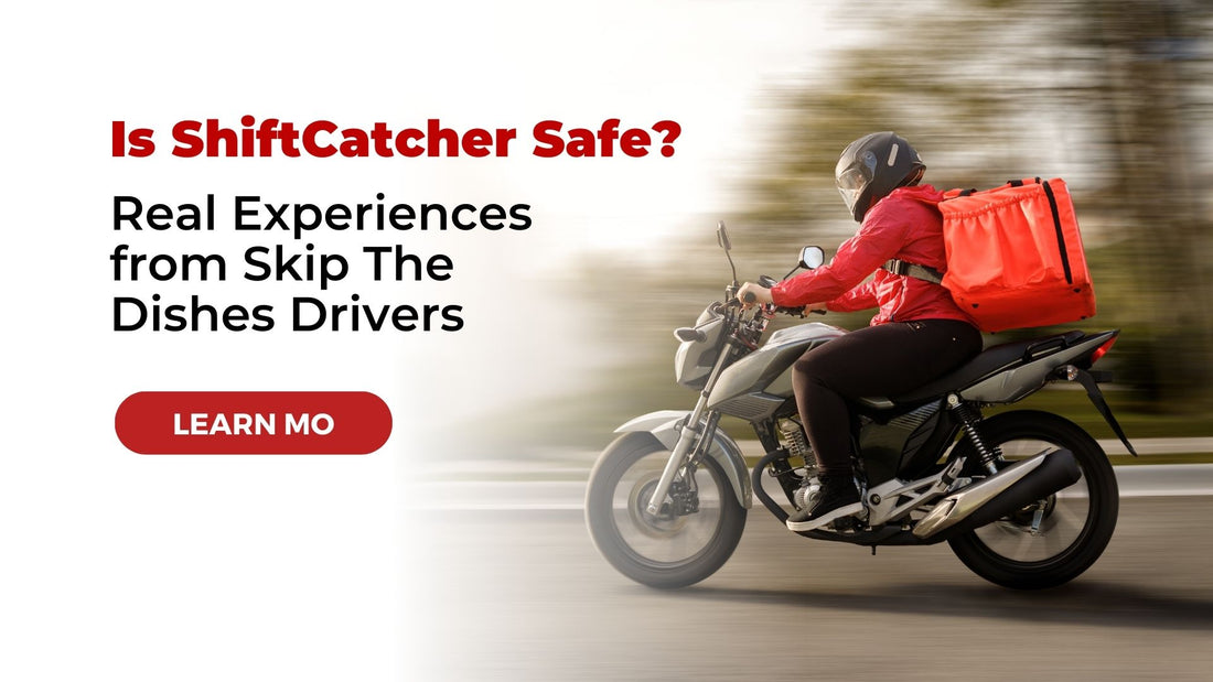 Is ShiftCatcher Safe? Real Experiences from Skip The Dishes Drivers